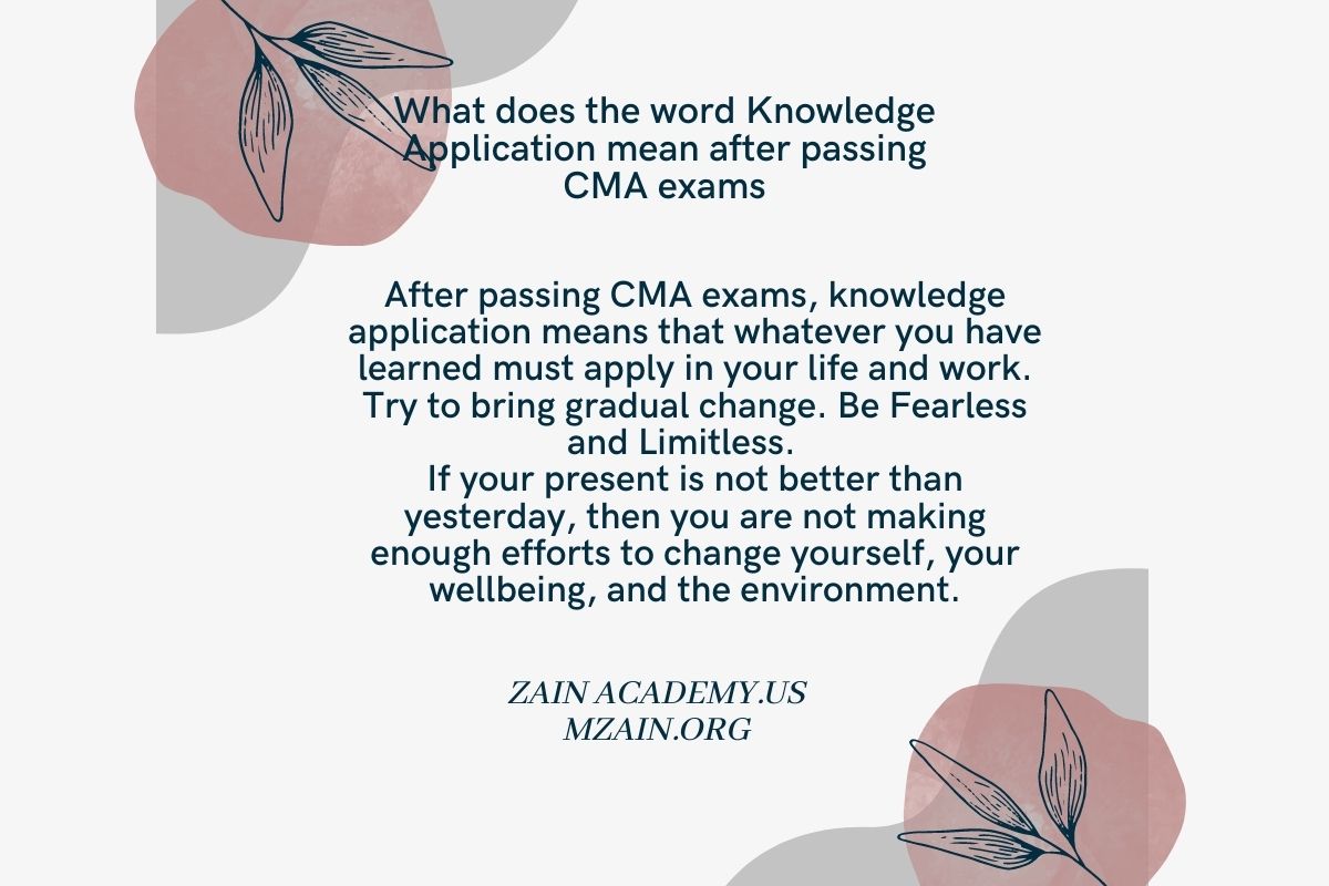 What does the word Knowledge Application mean after passing CMA exams
