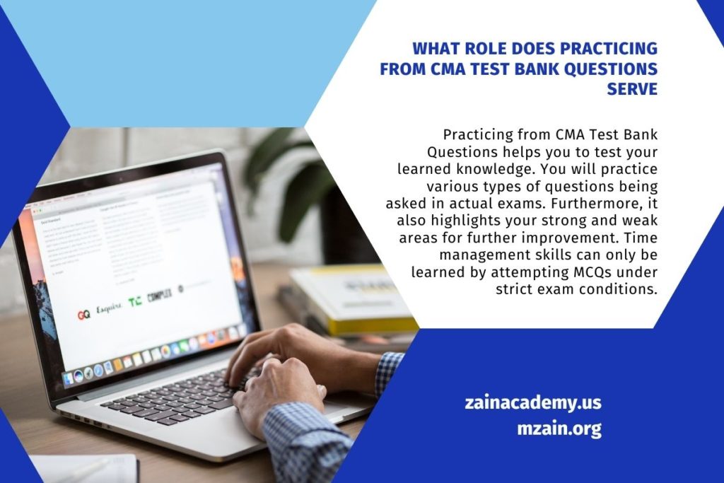 What role does practicing from CMA Test Bank Questions serve
