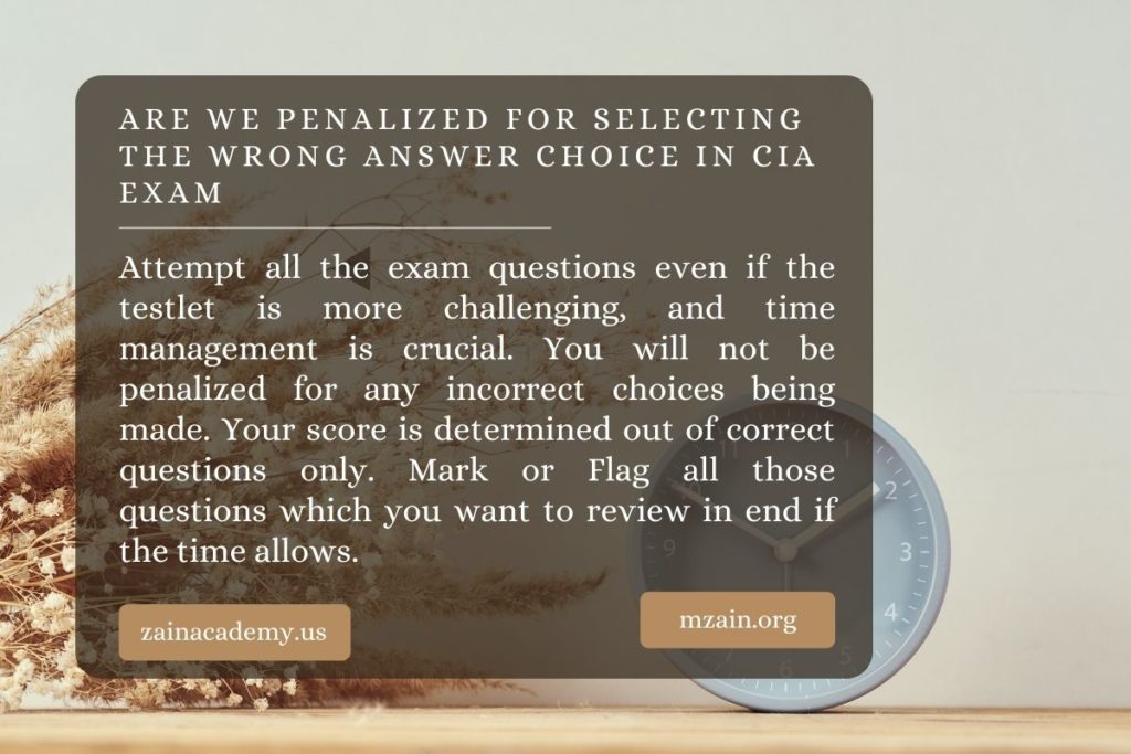 Are we penalized for selecting the wrong answer choice in CIA Exam